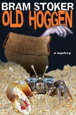 [(Old Hoggen : A Mystery)] [By (author) Bram Stoker] published on (February, 2014)