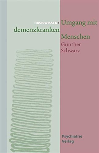 Download Umgang mit demenzkranken Menschen (Basiswissen) Download Umgang mit demenzkranken Menschen (Basiswissen)
