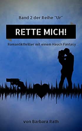 Rette Mich Ur 2 Ebook Rath Barbara Amazon De Kindle Shop