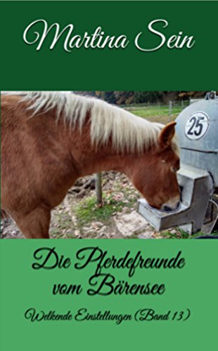 Die Pferdefreunde vom Bärensee: Welkende Einstellungen