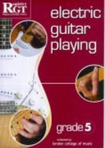 Electric Guitar Playing: Grade Five (Electric Guitar Playing)