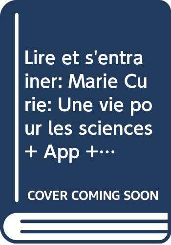 MARIE CURIE UNE VIE POUR LES SCIENCES: Marie Curie: Une vie pour les sciences + App + DeA LINK