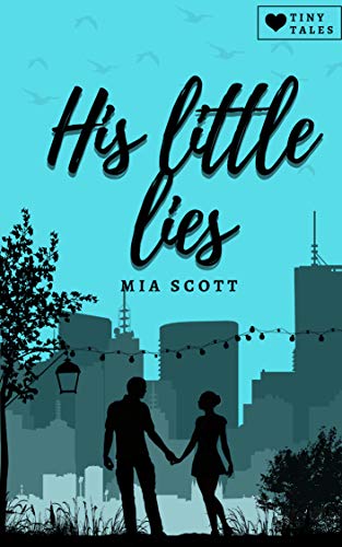 His Little Lies (Tiny Tales 2) von [Scott, Mia]