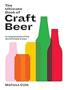 The Ultimate Book of Craft Beer: Over 100 of the World's Best Brews: A Compendium of the World's Best Brews