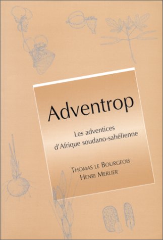 Download Adventrop: Les adventices d'afrique soudano-sahélienne Download Adventrop: Les adventices d'afrique soudano-sahélienne