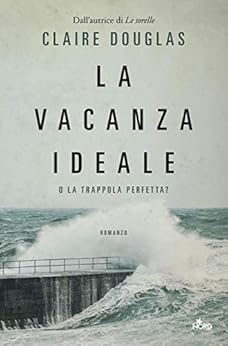 La vacanza ideale di [Douglas, Claire]