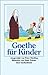 »Ich bin so guter Dinge«: Goethe für Kinder (insel taschenbuch) by 