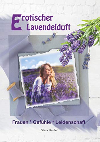 Erotischer Lavendelduft: Erotikroman für Frauen