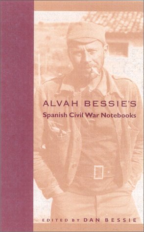 Alvah Bessie's Spanish Civil War Notebooks