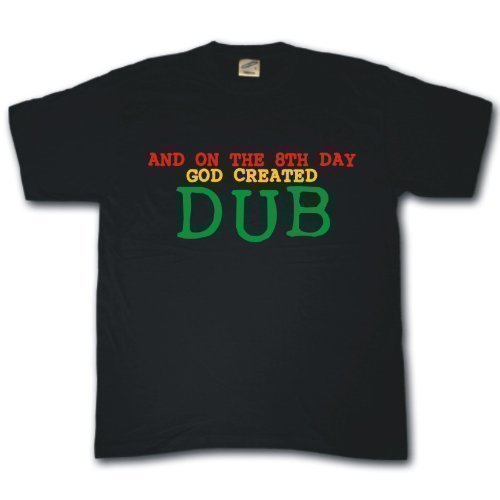 Naughtees y en The 8th Day God Creado Dub Camiseta - Negro, XXL