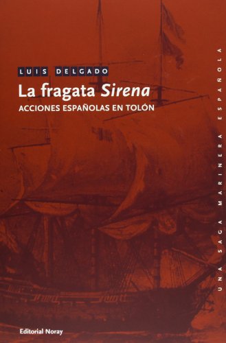 Download La Fragata Sirena (Una Saga Marinera Española) Download La Fragata Sirena (Una Saga Marinera Española)