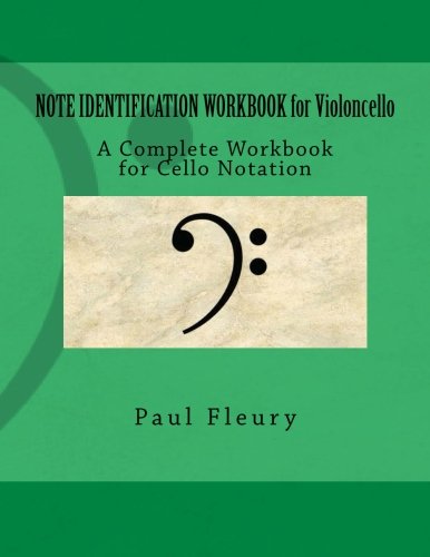 NOTE IDENTIFICATION WORKBOOK for Violoncello: A Complete Workbook for Cello Notation