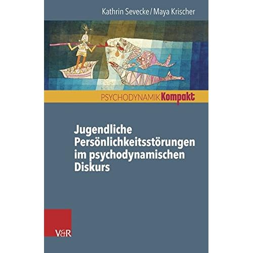 [PDF] Jugendliche Persönlichkeitsstörungen im psychodynamischen Diskurs (Psychodynamik kompakt) KOSTENLOS DOWNLOAD