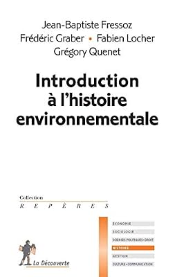 La Découverte Introduction à l'histoire environnementale