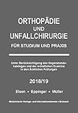 Orthopädie und Unfallchirurgie: Für Studium und Praxis - 2018/19 by 