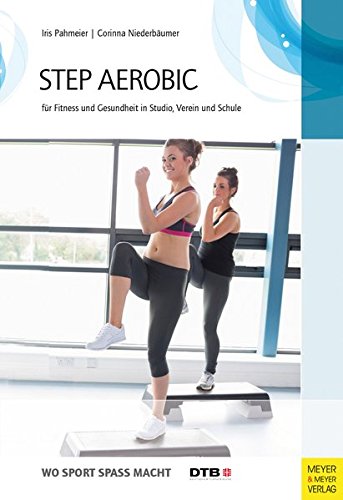 Download Step-Aerobic: Für Schule und Studio Download Step-Aerobic: Für Schule und Studio