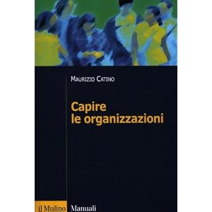 Capire le organizzazioni Capire le organizzazioni