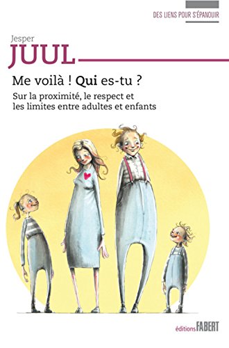 Me voilà ! Qui es-tu ?. Sur la proximité, le respect et les limites entre adultes et enfants en ligne Me voilà ! Qui es-tu ?. Sur la proximité, le respect et les limites entre adultes et enfants en ligne