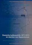 Cover zum Buch Deutsche Außenpolitik 1871-2015 im Ze...