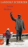 Letzte Helden: Reportagen by 