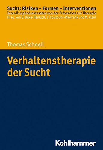 Preisvergleich Produktbild Verhaltenstherapie der Sucht (Sucht: Risiken - Formen - Interventionen)