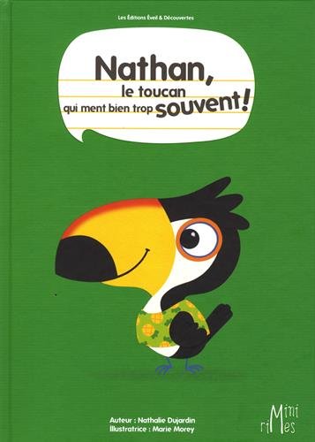 couverture de : Nathan, le toucan qui ment bien trop souvent !