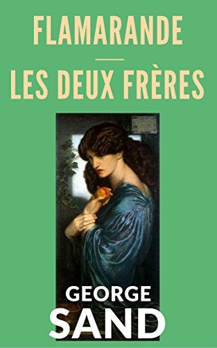 FLAMARANDE suivi de LES DEUX FRÈRES (la suite de Flamarande...)