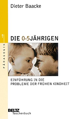 Download Die 0- bis 5jährigen: Einführung in die Probleme der frühen Kindheit Download Die 0- bis 5jährigen: Einführung in die Probleme der frühen Kindheit