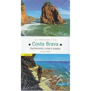 COSTA BRAVA. ASCENSIONES, RUTAS Y PASEOS. 26 ITINERARIOS A PIE (Deportes De Montaña)