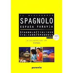 Espasa Paravia. Dizionario spagnolo-italiano, italiano spagnolo. Con CD-ROM