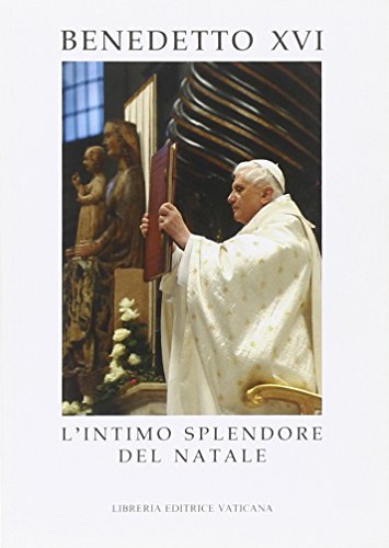 Preisvergleich Produktbild L'intimo splendore del Natale (Magistero di Benedetto XVI)