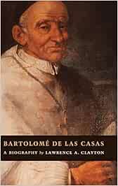 Buy Bartolome De Las Casas A Biography Book Online At Low Prices In India Bartolome De Las Casas A Biography Reviews Ratings Amazon In