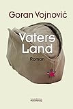Bücher Neuerscheinungen 2022 - Vaters Land von Goran Vojnović