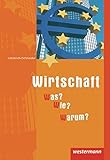 Wirtschaft - Was? Wie? Warum?: Schülerband by 