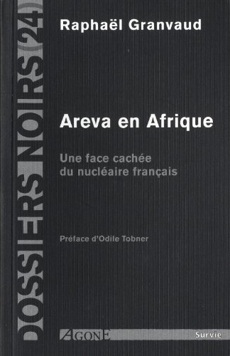 Download Areva en Afrique : Une face cachée du nucléaire français Download Areva en Afrique : Une face cachée du nucléaire français