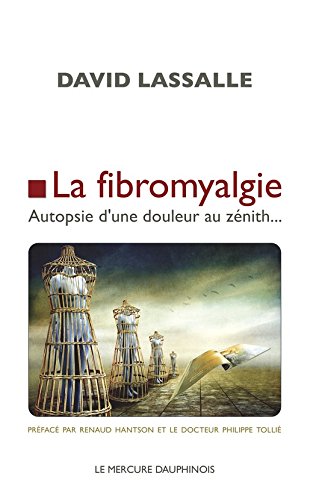Download La fibromyalgie: Autopsie d'une douleur au zénith... Download La fibromyalgie: Autopsie d'une douleur au zénith...