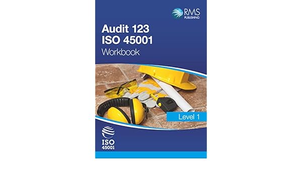 Audit 123 Level 1 Iso 45001 Workbook Amazoncouk Ian - 