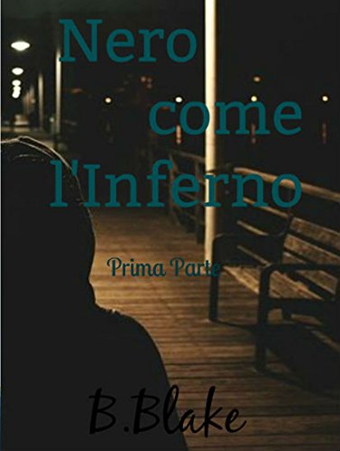 B. Blake - Nero come l'Inferno. Prima Parte (2016)