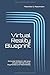 Produktbild Virtual Reality Blueprint: Ein kurzer Einblick in die neue virtuelle Welt der Virtual, Augmented und Mixed Reality