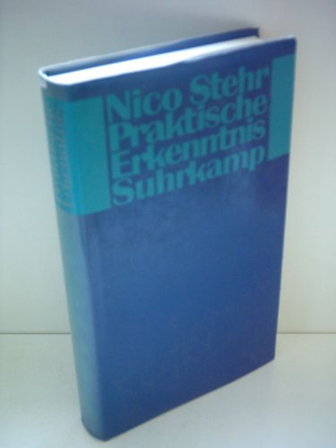 Nico Stehr: Praktische Erkenntnis