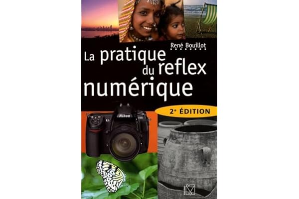 La pratique du reflex numérique