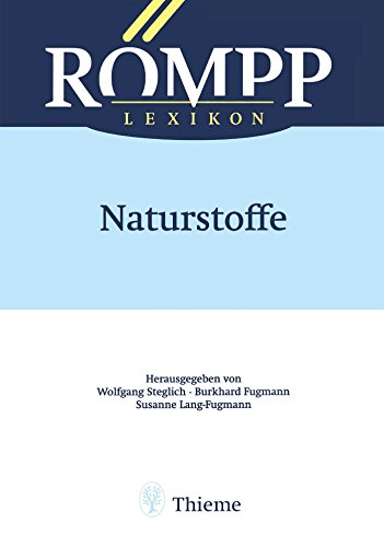Download RÖMPP Lexikon Naturstoffe, 1. Auflage, 1997 (RÖMPP Lexikon Erg.)