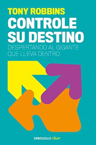 Tony Robbins: Controle Su Destino / Control Your Destiny: Awaken the Giant Withi N
