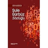 Şule G&uuml;rb&uuml;z S&ouml;zl&uuml;ğ&uuml; - S&ouml;zl&uuml;k Serisi 1