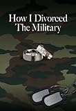 Image de How I Divorced The Military (English Edition)
