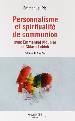 Télécharger Personnalisme et spiritualité de communion Francais PDF