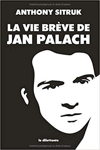 La vie brève de Jan Palach francais La vie brève de Jan Palach francais