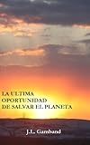 Image de La última oportunidad de salvar el Planeta: la energía solar (Spanish Edition)