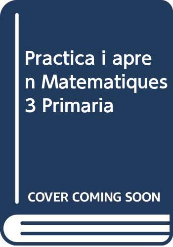 Practica i aprèn Matemàtiques 3 Primària (Projecte Dimensions i competències)
