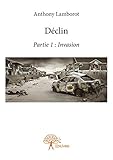 Image de Déclin: Partie 1 : Invasion